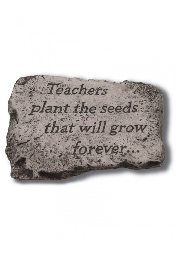 teachers plant seeds that grow forever Teachers plant the seeds that will grow forever – Massarelli Lawn Ornaments