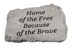 
      Home of the free because of the brave
      