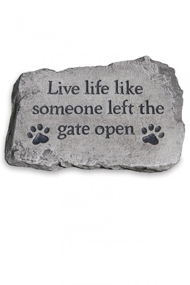 Live Life Like Someone Left The Gate Open 10 Garden Stone